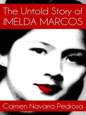 cover image of The Untold Story of Imelda Marcos